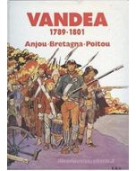 Vandea 1789-1801: Anjou, Bretagna, Poitou. - La storia a fumetti.